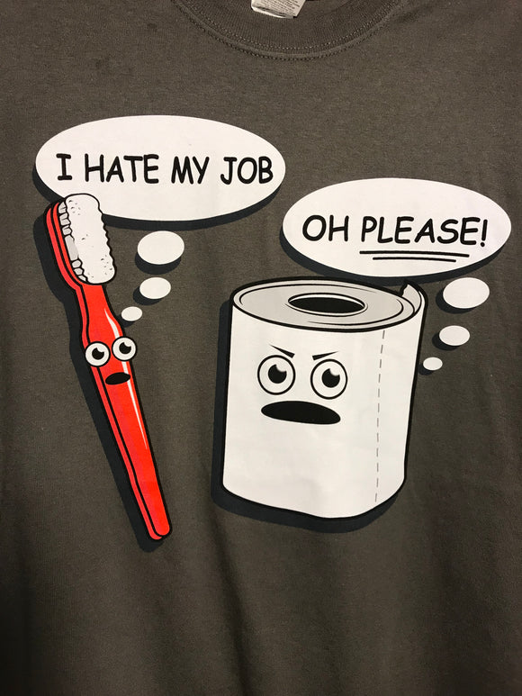 I Hate My Job T-Shirt